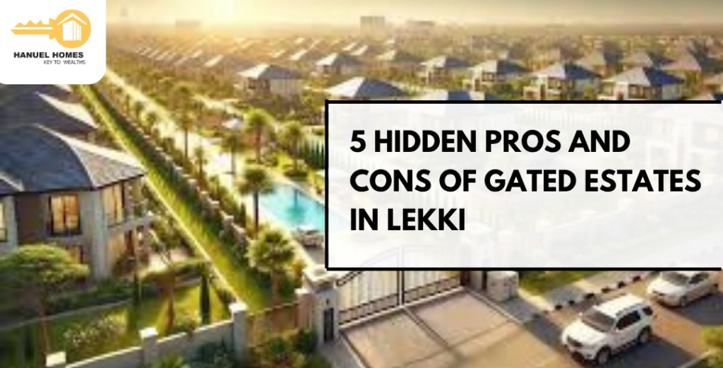 Gated Estates in Lekki Pros and Cons